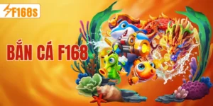 Bắn cá F168, săn cá đổi thưởng lớn