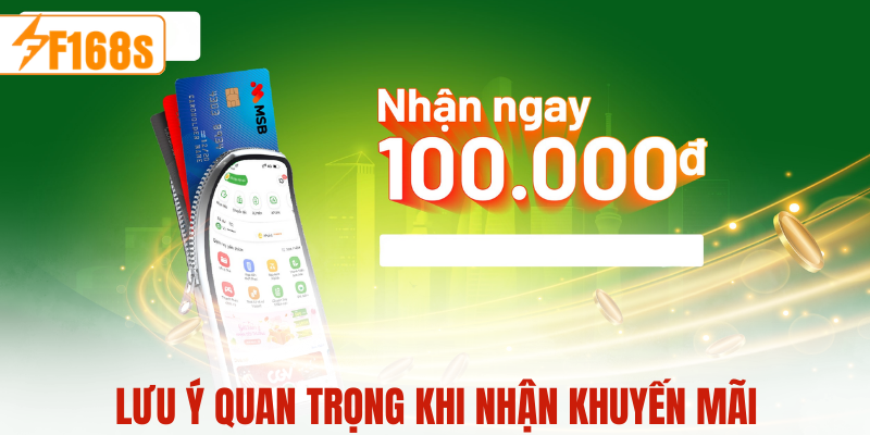 Lưu ý quan trọng khi nhận khuyến mãi