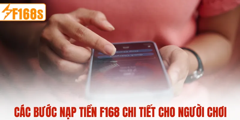 Các bước nạp tiền F168 chi tiết cho người chơi