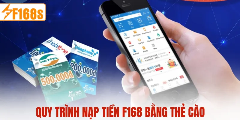 Quy trình nạp tiền F168 bằng thẻ cào